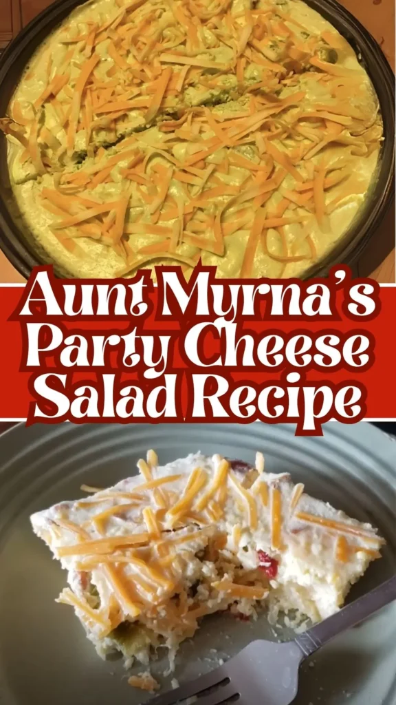 Aunt Myrna's Party Cheese Salad